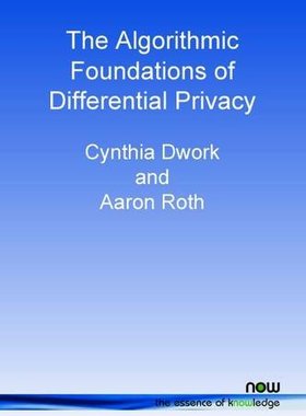 【预售】The Algorithmic Foundations of Differential Privacy