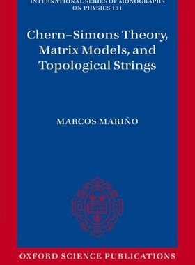 【预订】Chern-Simons Theory, Matrix Models, and Topological Strings