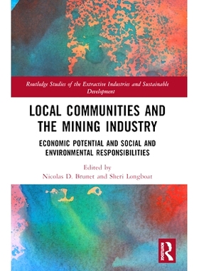 预订 Local Communities and the Mining Industry: Economic Potential and Social and Environmental Responsibilities 当地社