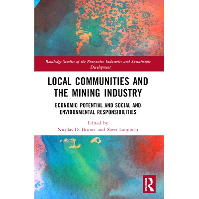 预订 Local Communities and the Mining Industry: Economic Potential and Social and Environmental Responsibilities 当地社