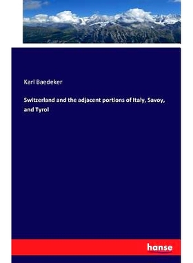 预订 Switzerland and the adjacent portions of Italy, Savoy, and Tyrol: 9783741149320