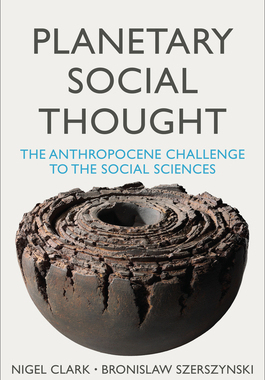 【预订】Planetary Social Thought - The Anthropocene Challenge To The Social Sciences 9781509526352