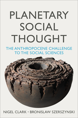 【预订】Planetary Social Thought - The Anthropocene Challenge To The Social Sciences 9781509526352