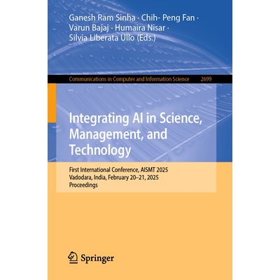 预订 Integrating AI in Science, Management, and Technology First International Conference, AISMT 2025, Vadodara, India,