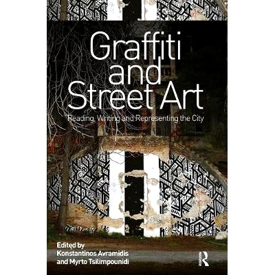 预订 Graffiti and Street Art: Reading, Writing and Representing the City: 9781138600904