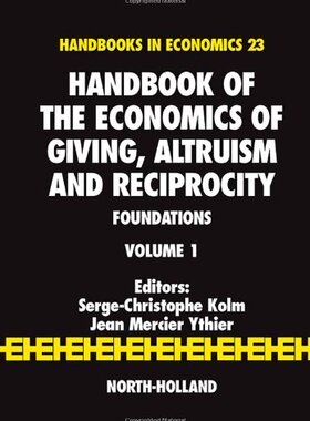 【预订】Handbook of the Economics of Giving, Altruism and Reciprocity