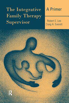 【预订】The Integrative Family Therapy Supervisor: A Primer