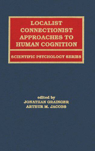 【预订】Localist Connectionist Approaches To Human Cognition