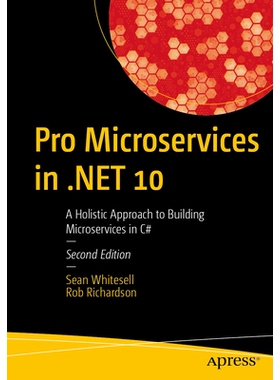预订 Pro Microservices in .NET 10: A Holistic Approach to Building Microservices in C# .NET 10的专业微服务：使用 C# 构建