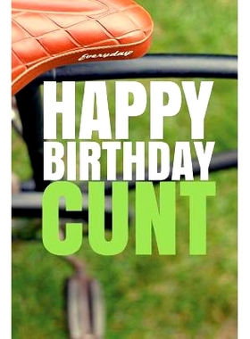 预订 HAPPY BIRTHDAY, CUNT! A fun, rude, playful DIY birthday card (EMPTY BOOK), 50 pages, 6x9 inches: 9781978042636