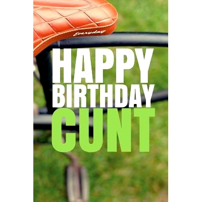 预订 HAPPY BIRTHDAY, CUNT! A fun, rude, playful DIY birthday card (EMPTY BOOK), 50 pages, 6x9 inches: 9781978042636