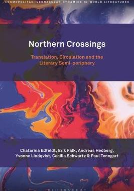 [预订]Northern Crossings: Translation, Circulation and the Literary Semi-periphery 9781501374289