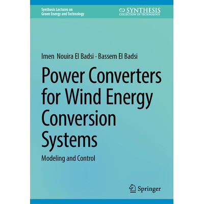预订 Power Converters for Wind Energy Conversion Systems Modeling and Control 风能转换系统的电力转换器：建模与控制 97830