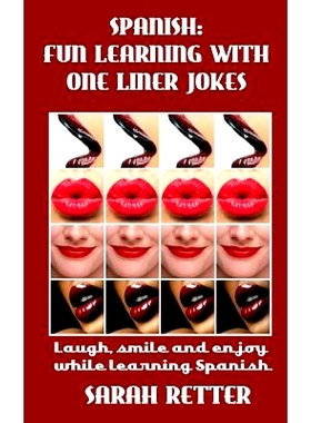 预订 Spanish: Fun Learning with One Liner Jokes.: Laugh, smile and enjoy while learning Spanish.: 9781540543783
