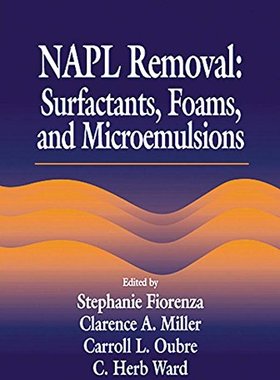 【预订】NAPL Removal Surfactants, Foams, and Microemulsions