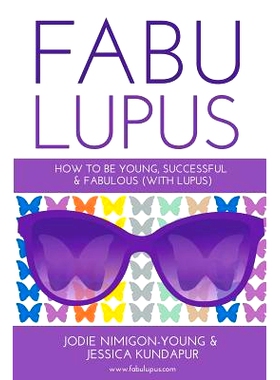 预订 Fabulupus: How to be young, successful and fabulous (with lupus): 9780993849404