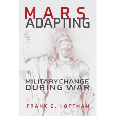 预订 Mars Adapting: Military Change During War 火星适应：战争期间的军事变化: 9781557502254