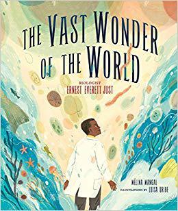 【预售】The Vast Wonder of the World: Biologist Ernest Everett Just