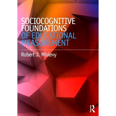 预订 Sociocognitive Foundations of Educational Measurement 教育测量学的社会认知基础: 9780415716970