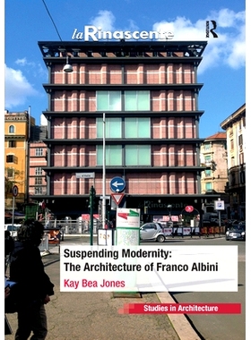 预订 Suspending Modernity: The Architecture of Franco Albini 悬置的现代性：阿尔比尼的建筑: 9780367738631