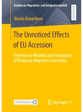预订 The Unnoticed Effects of EU Accession: Evidence on Mobility and Integration of Bulgarian Migrants in Germany 欧盟加