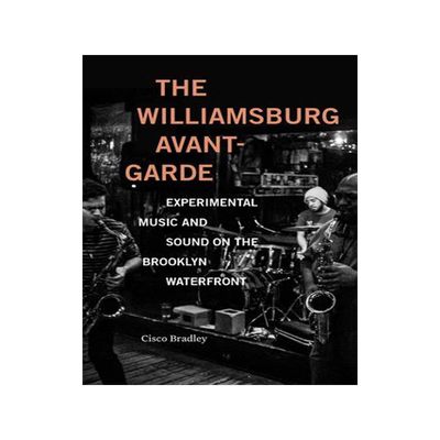 [预订]The Williamsburg Avant-Garde 9781478019374