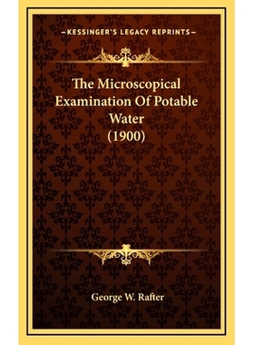 预订 The Microscopical Examination Of Potable Water (1900): 9781164252351