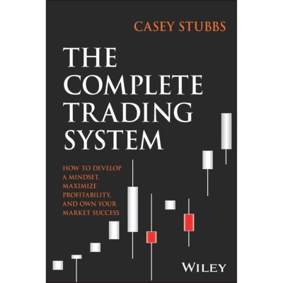 预订 The Complete Trading System How to Develop a Mindset, Maximize Profitability, and Own Your Market Success 完整交易