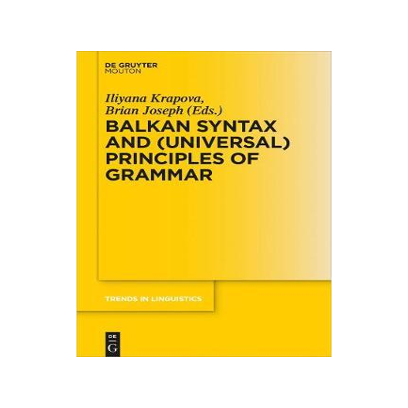 [预订]Balkan Syntax and (Universal) Principles of Grammar 9783110375831
