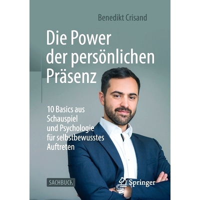 预订 Die Power der persönlichen Präsenz: 10 Basics aus Schauspiel und Psychologie für selbstbewusstes Auftreten: 9783