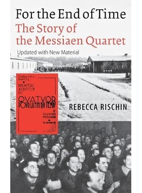 预订 For the End of Time: The Story of the Messiaen Quartet: 9781501745379