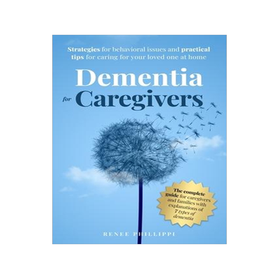 [预订]Dementia for Caregivers: Strategies for Behavioral Issues and Practical Tips for Caring for Your Lov 9781960687005