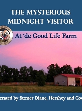 预订 The Mysterious Midnight Visitor at ’de Good Life Farm: 9781952894589