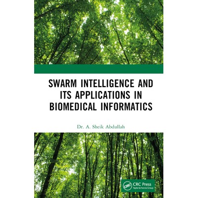 预订 Swarm Intelligence and its Applications in Biomedical Informatics 群体智能及生物医学信息学应用 9781032356495
