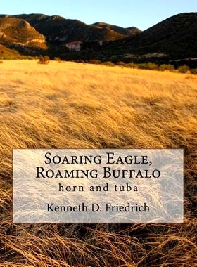 预订 Soaring Eagle, Roaming Buffalo: horn and tuba: 9781725920859