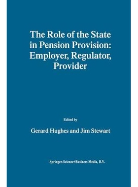 预订 The Role of the State in Pension Provision: Employer, Regulator, Provider: 9781441950765