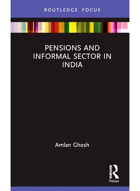 预订 Pensions and Informal Sector in India 印度的养老金与非正规部门: 9781032307725