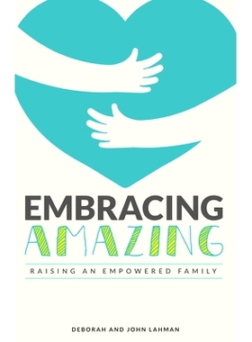 预订 Embracing Amazing: Consciously Growing an Empowered Family