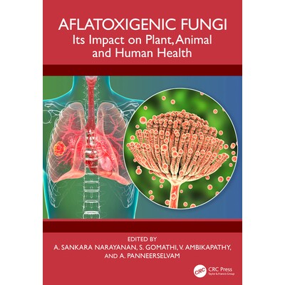 预订 Aflatoxigenic Fungi Its Impact on Plant, Animal and Human Health 产黄曲霉素真菌：它对植物、动物与人类健康的影响 978