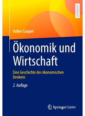 预订 Ökonomik und Wirtschaft: Eine Geschichte des ökonomischen Denkens: 9783662654965