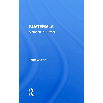 预订 Guatemala: A Nation In Turmoil 危地马拉：混乱中的国家（平装）: 9780367169664