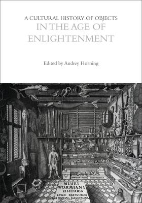 [预订]A Cultural History of Objects in the Age of Enlightenment 9781474298780