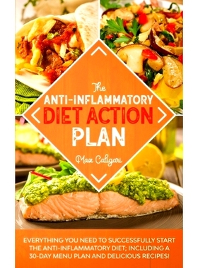 预订 The Anti-Inflammatory Diet Action Plan: Everything You Need to Successfully Start the Anti-Inflammatory Diet; Inclu