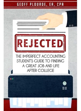 预订 Rejected!: The Imperfect Accounting Student’s Guide to Finding a Great Job and Life After College: 9780692980835