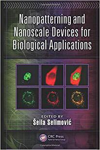 【预售】Nanopatterning and Nanoscale Devices for Biological Applications