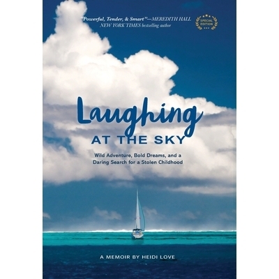 预订 Laughing at the Sky: Wild Adventure, Bold Dreams, and a Daring Search for a Stolen Childhood: 9781737552857