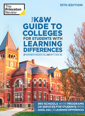 【预订】The K&w Guide to Colleges for Students with Learning Differences, 15th Edition: 325+ Schools with Programs...