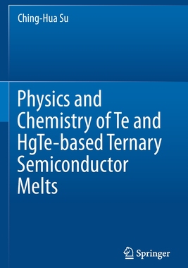 【预订】Physics and Chemistry of Te and HgTe-based Ternary Semiconductor Mel 9783030755881