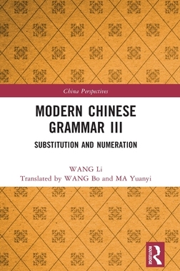 【预订】Modern Chinese Grammar III: Substitution and Numeration 9781032319698