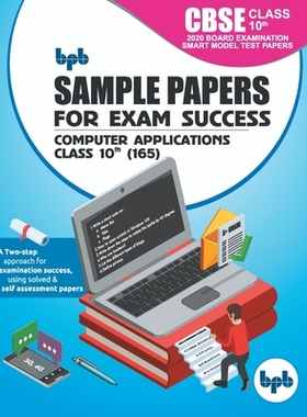 【预订】Sample Papers for Exam Success Computer Applications CBSE Class 10th (165)